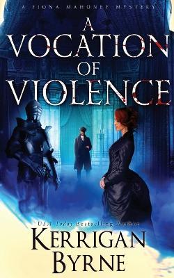 A Vocation of Violence - Kerrigan Byrne - cover
