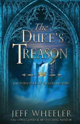 The Duke's Treason: A Kingfountain Prequel - Jeff Wheeler - cover