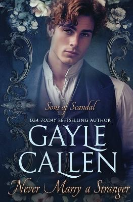 Never Marry a Stranger - Gayle Callen - cover