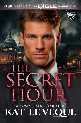 The Secret Hour - Kat Le Veque - cover