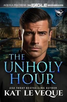 The Unholy Hour - Kat Le Veque - cover