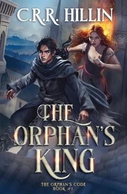 The Orphan's King - C R R Hillin - cover
