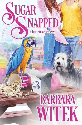 Sugar Snapped - Barbara Witek - cover