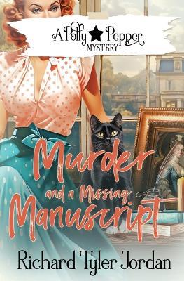 Murder and a Missing Manuscript - Richard Tyler Jordan - cover
