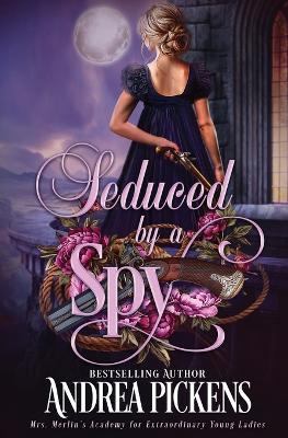 Seduced by a Spy - Andrea Pickens - cover