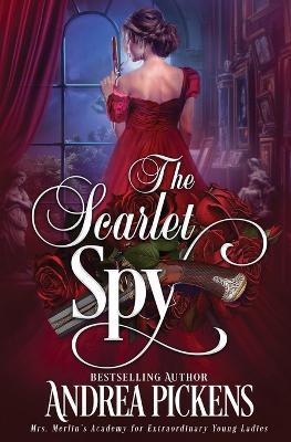 The Scarlet Spy - Andrea Pickens - cover