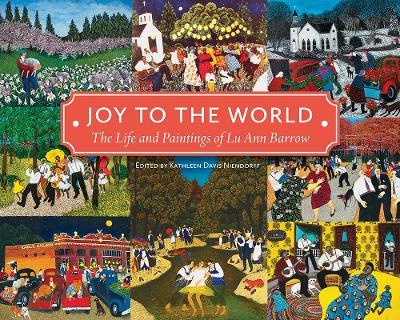 Joy to the World: The Life and Paintings of Lu Ann Barrow - cover
