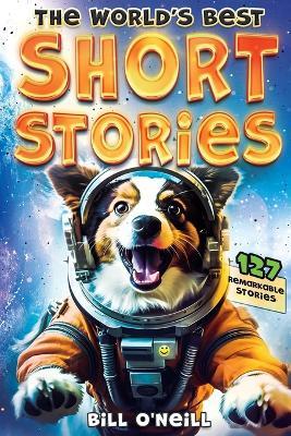 The World's Best Short Stories - Bill O'Neill - cover