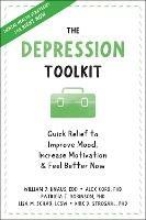 The Depression Toolkit: Quick Relief to Improve Mood, Increase Motivation, and Feel Better Now