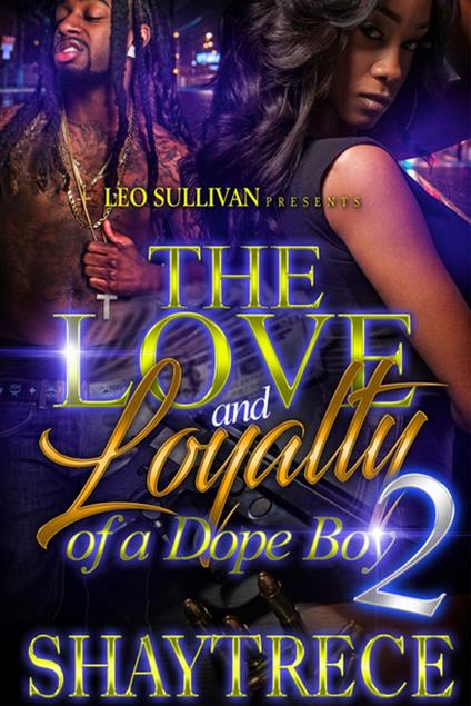 The Love and Loyalty of a Dope Boy 2