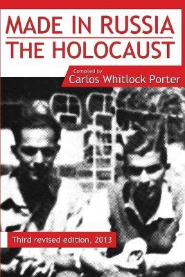 Made in Russia: The Holocaust - Carlos Whitlock Porter - cover