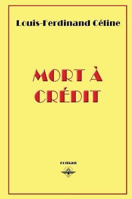 Mort a credit - Louis-Ferdinand Celine - cover