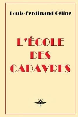 L'ecole des cadavres - Louis-Ferdinand Celine - cover