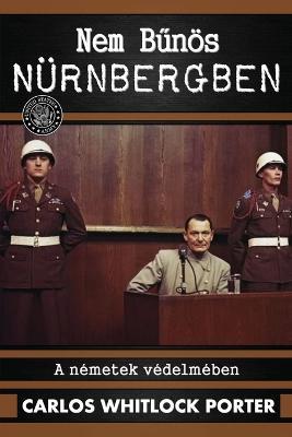 Nem bunoes Nurnbergben - Carlos Whitlock Porter - cover