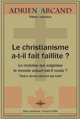 Le christianisme a-t-il fait faillite ? - Adrien Arcand - cover