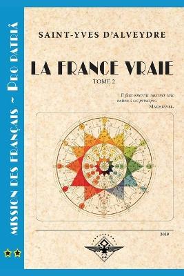 La France vraie Tome 2 - Saint-Yves D'Alveydre - cover