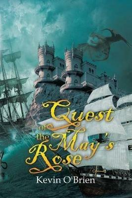 Quest of the May's Rose: New Edition - Kevin J O'Brien - cover