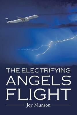 The Electrifying Angels Flight - Joy Munson - cover