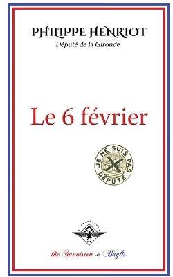 Le 6 fevrier - Philippe Henriot - cover