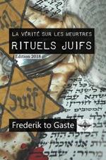 La verite sur les meurtres rituels juifs