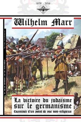 La victoire du judaisme sur le germanisme - Wilhelm Marr - cover