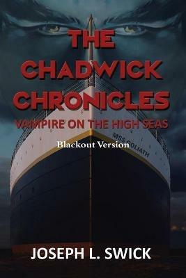 The Chadwick Chronicles: Vampire on the High Seas Blackout Version - Joseph Swick - cover