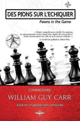 Des pions sur l'echiquier - William Guy Carr - cover