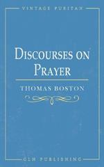Discourses on Prayer