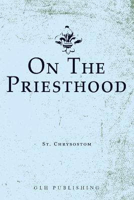 On The Priesthood - St Chrysostom - cover