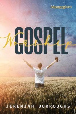 Gospel Worship - Jeremiah Burroughs - cover