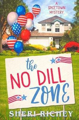 The No Dill Zone - Sheri Richey - cover