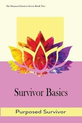 Survivor Basics - Purposed Survivor - cover