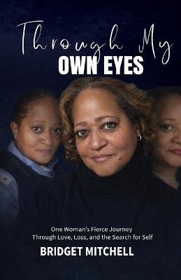 Through My Own Eyes - Bridget Mitchell - cover
