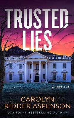 Trusted Lies - Carolyn Ridder Aspenson - cover