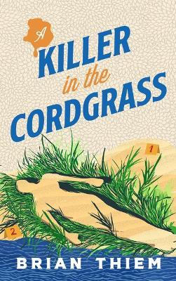 A Killer in the Cordgrass - Brian Thiem - cover