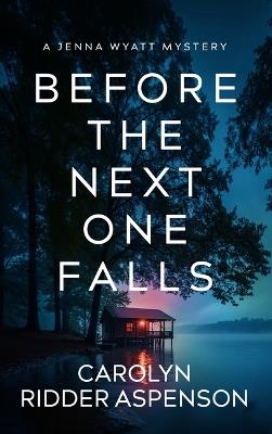 Before the Next One Falls - Carolyn Ridder Aspenson - cover