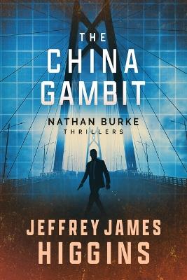 The China Gambit - Jeffrey James Higgins - cover