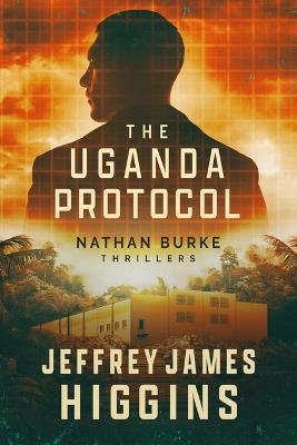 The Uganda Protocol - Jeffrey James Higgins - cover