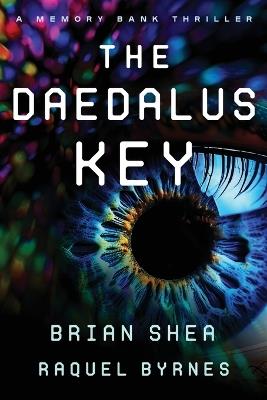 The Daedalus Key - Brian Shea,Raquel Byrnes - cover