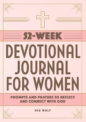52-Week Devotional Journal for Women - Deb Wolf - cover