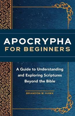 Apocrypha for Beginners - Brandon W. Hawk - cover