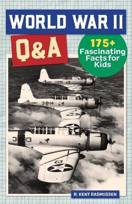 World War II Q&A - R. Kent Rasmussen - cover