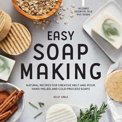 Easy Soap Making - Kelly Cable - cover