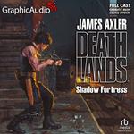 Shadow Fortress [Dramatized Adaptation]