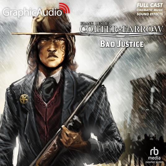 Bad Justice [Dramatized Adaptation]