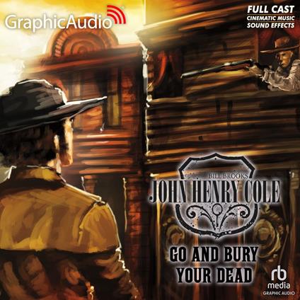 Go and Bury Your Dead [Dramatized Adaptation]