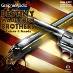 Destiny Made Them Brothers [Dramatized Adaptation]