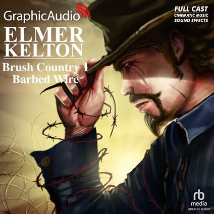 Brush Country (1 of 2) [Dramatized Adaptation]