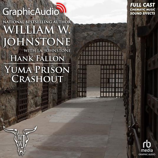 Yuma Prison Crashout [Dramatized Adaptation]