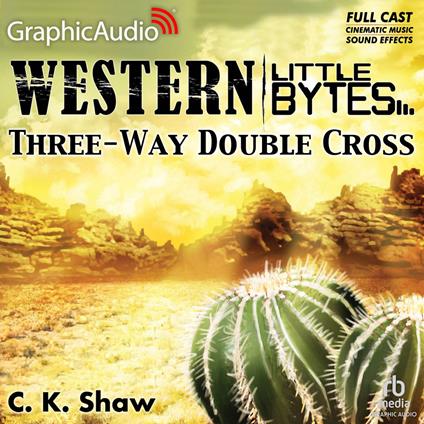 Three-Way Double Cross [Dramatized Adaptation]